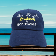 LIVE. LAUGH. LOWDOWN BY BOZ SCAGGS. CAP