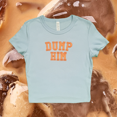DUMP HIM 'BABY TEE'