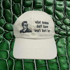 WHAT MOMMA DON'T KNOW WON'T HURT HER CAP