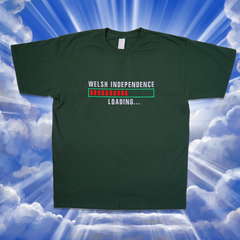 WELSH INDEPENDENCE LOADING... T-SHIRT