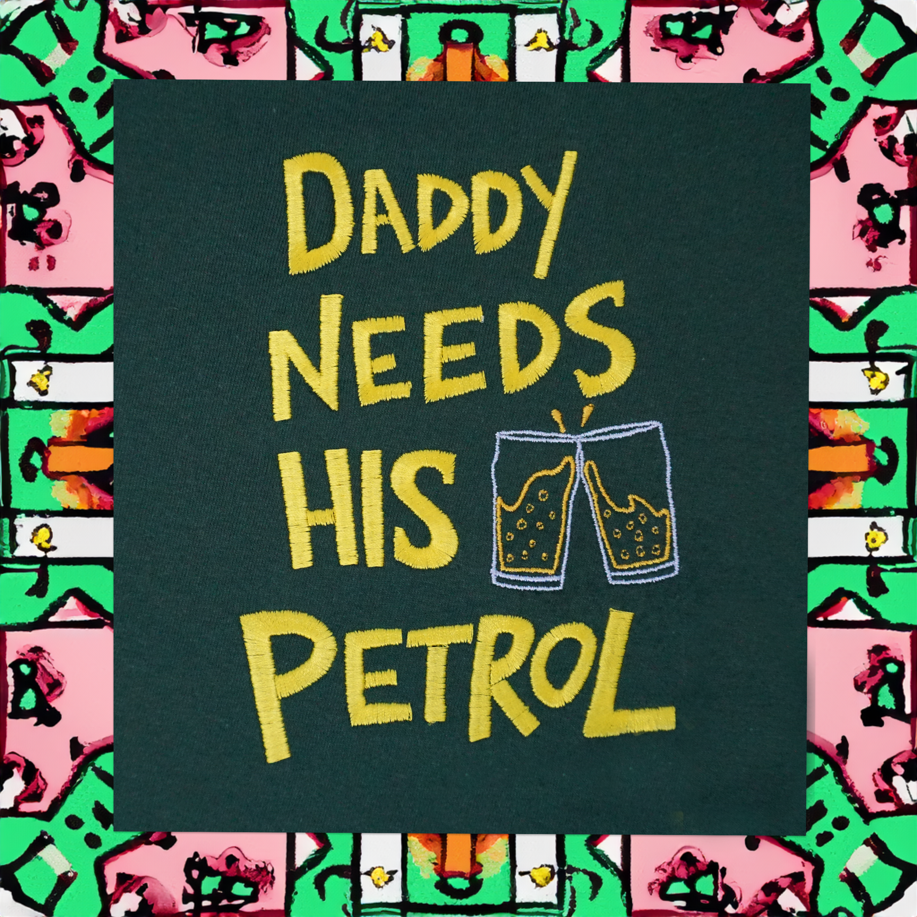 DADDY NEEDS HIS PETROL T-SHIRT