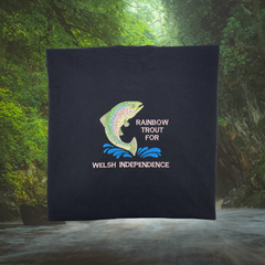 RAINBOW TROUT FOR WELSH INDEPENDENCE T-SHIRT